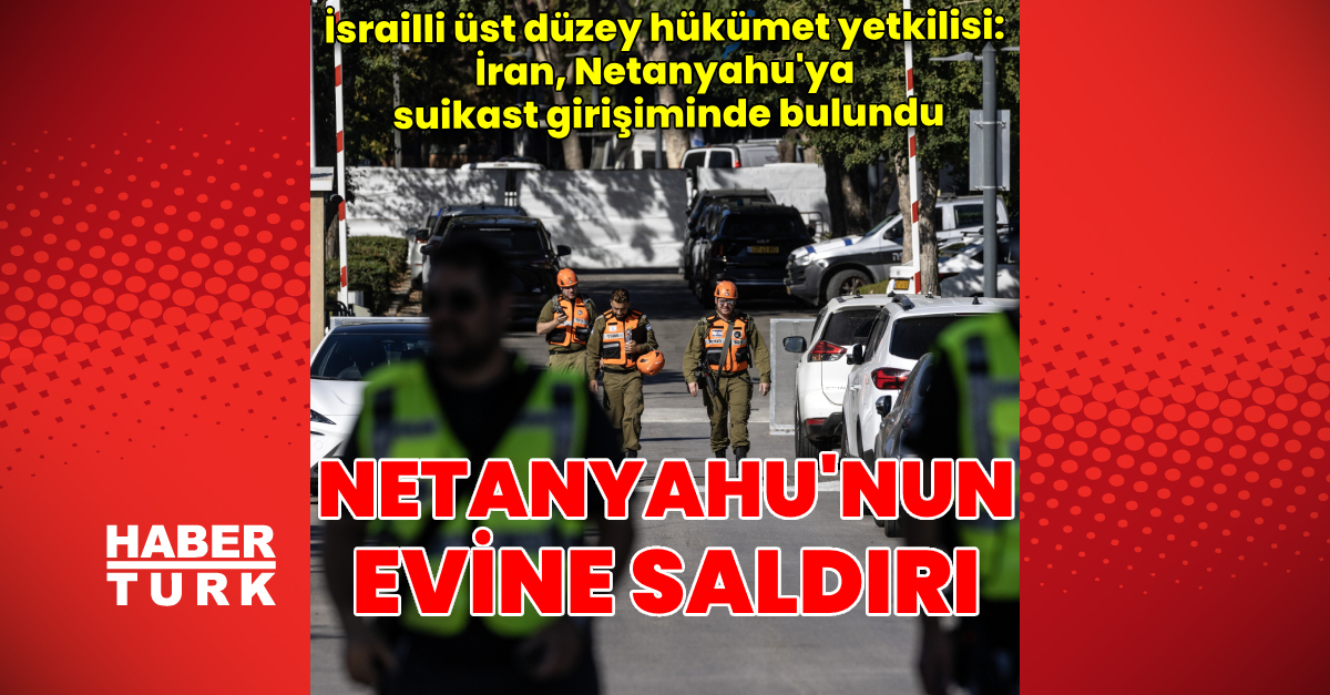 Netanyahu’nun evine saldırı düzenlendi